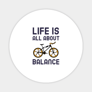 Life Is All About Balance Magnet